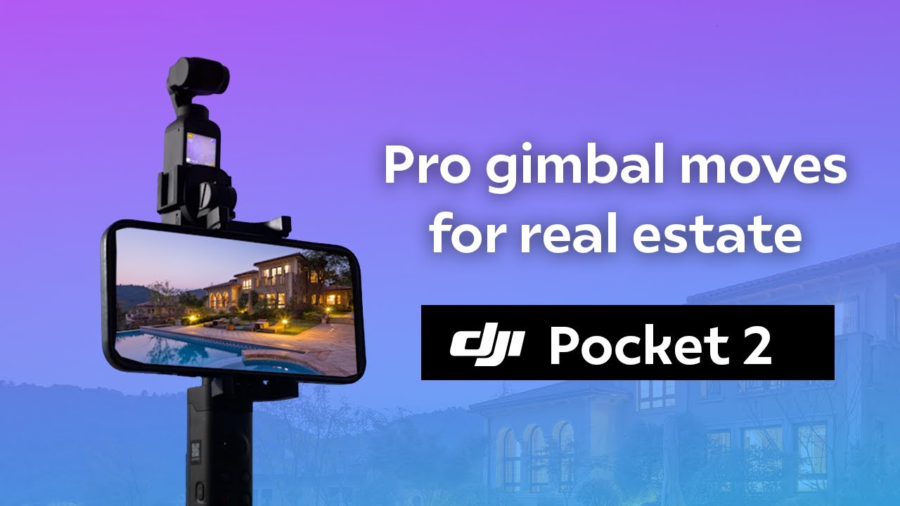 DJI Pocket 2 for real estate: Pro gimbal moves