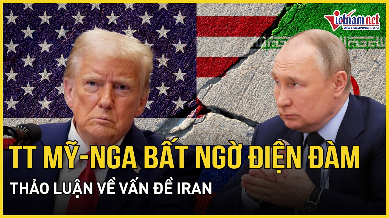Tổng thống Mỹ-Nga bất ngờ điện đàm thảo luận về vấn đề Iran, ông Trump từ chối tiết lộ hành động tới