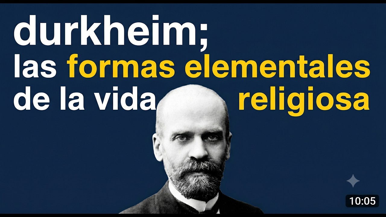 Durkheim; las formas elementales de la vida Religiosa