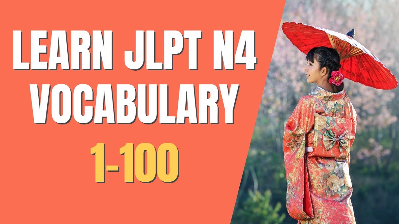 Learn JLPT N4 Vocabulary | 1-100 | (Updated 2022 Version)