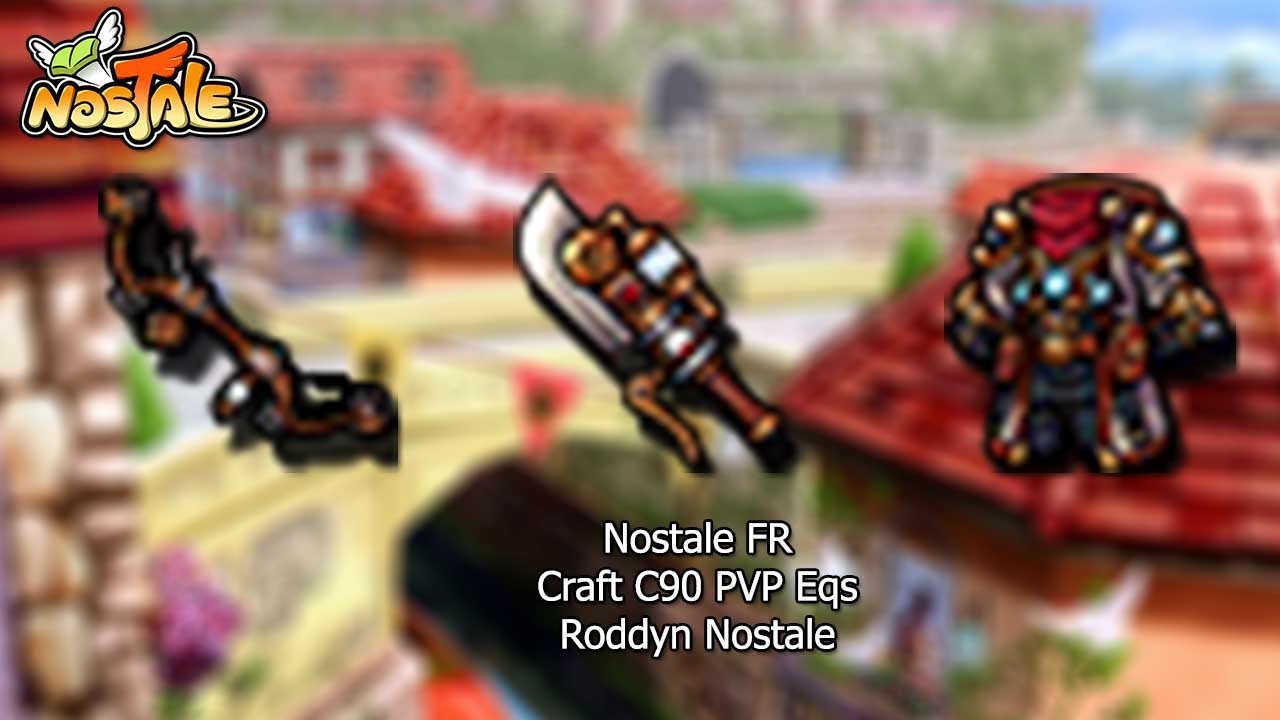 Nostale FR S1 : Roddyn : Alexbossss Craft All Stuff 90 PVP !
