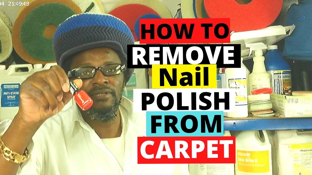 How to remove nail polish from carpet - how to remove nail polish from carpet after it dried