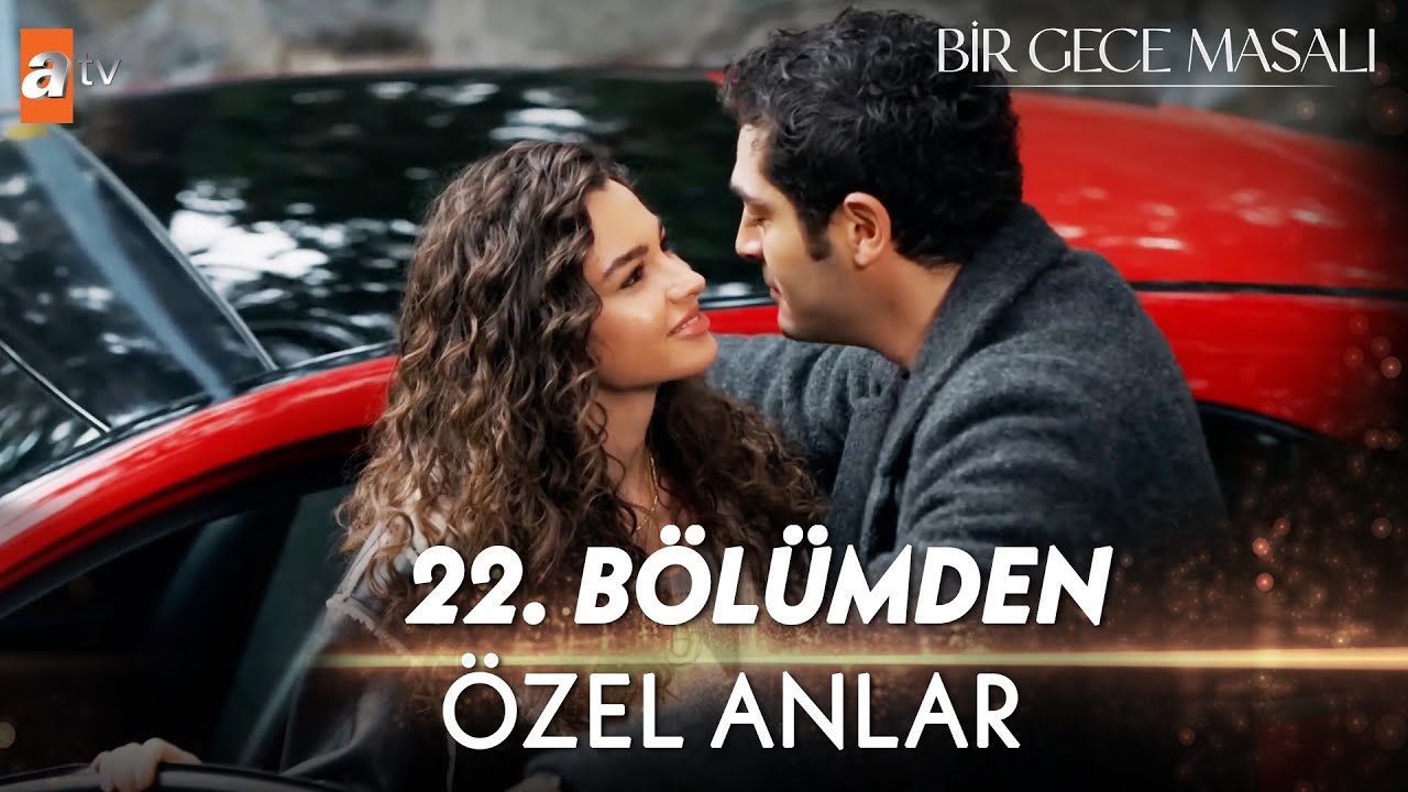 Bir Gece Masalı | 22. Bölümden Özel Anlar 🌙✨