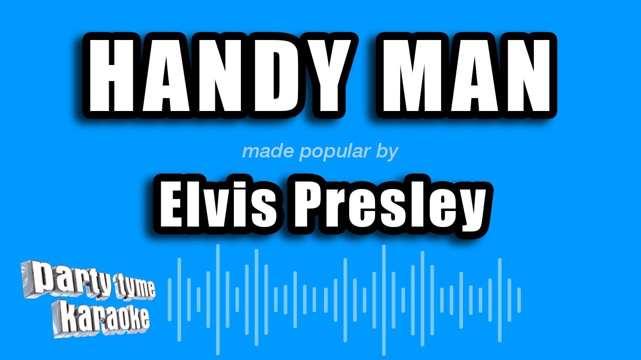 Elvis Presley - Handy Man (Karaoke Version)