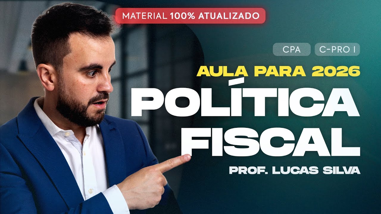 [ANBIMA 2026] POLÍTICA FISCAL - Conteúdo 100% Atualizado