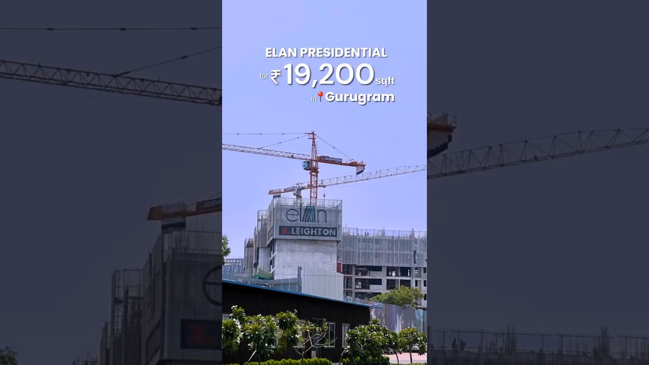 Elan The Presidential | Sector 106 Gurgaon | ₹19,200/Sqft | Dwarka Expressway ☎ 9911977757
