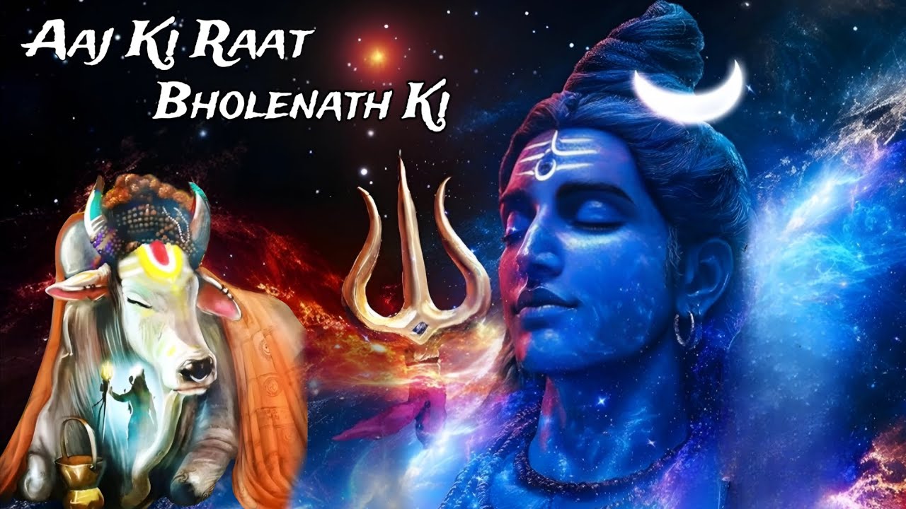 Mahashivratri special song 2026 || Aaj Ki Raat Bholenath Ki New song || Om namah Shivay