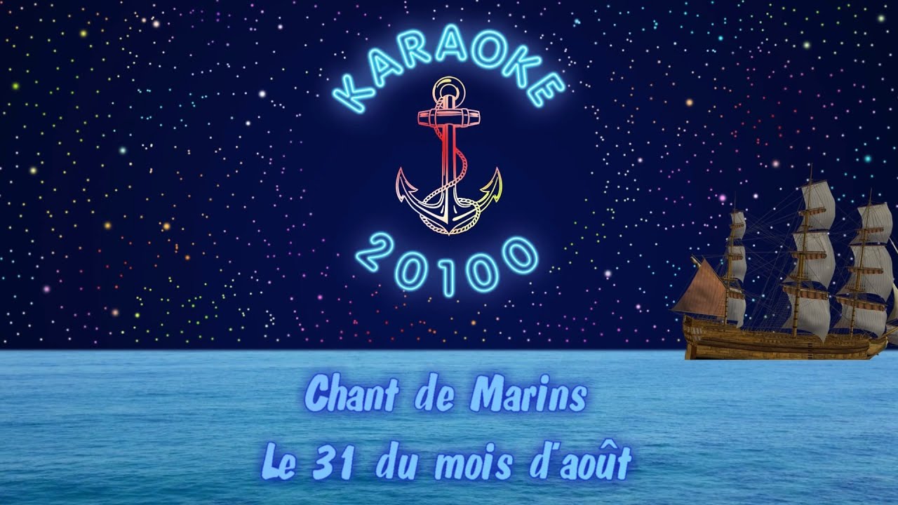 Chant de Marins ♫  Le 31 du mois d'août - HD