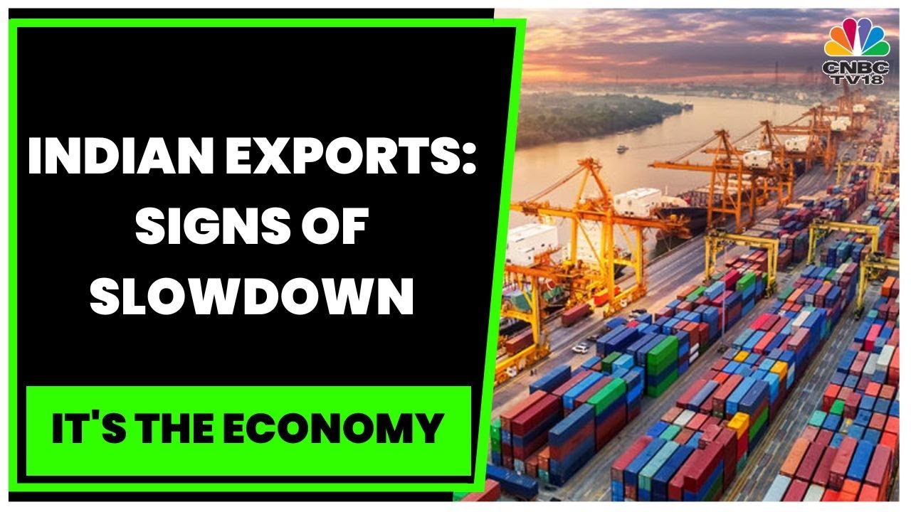 Indian Exports Show Signs Of Slowdown, September Exports 20% Less Than In May & June | CNBC-TV18