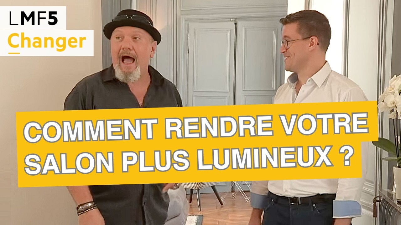 Comment rendre votre salon plus lumineux ? - LMF5