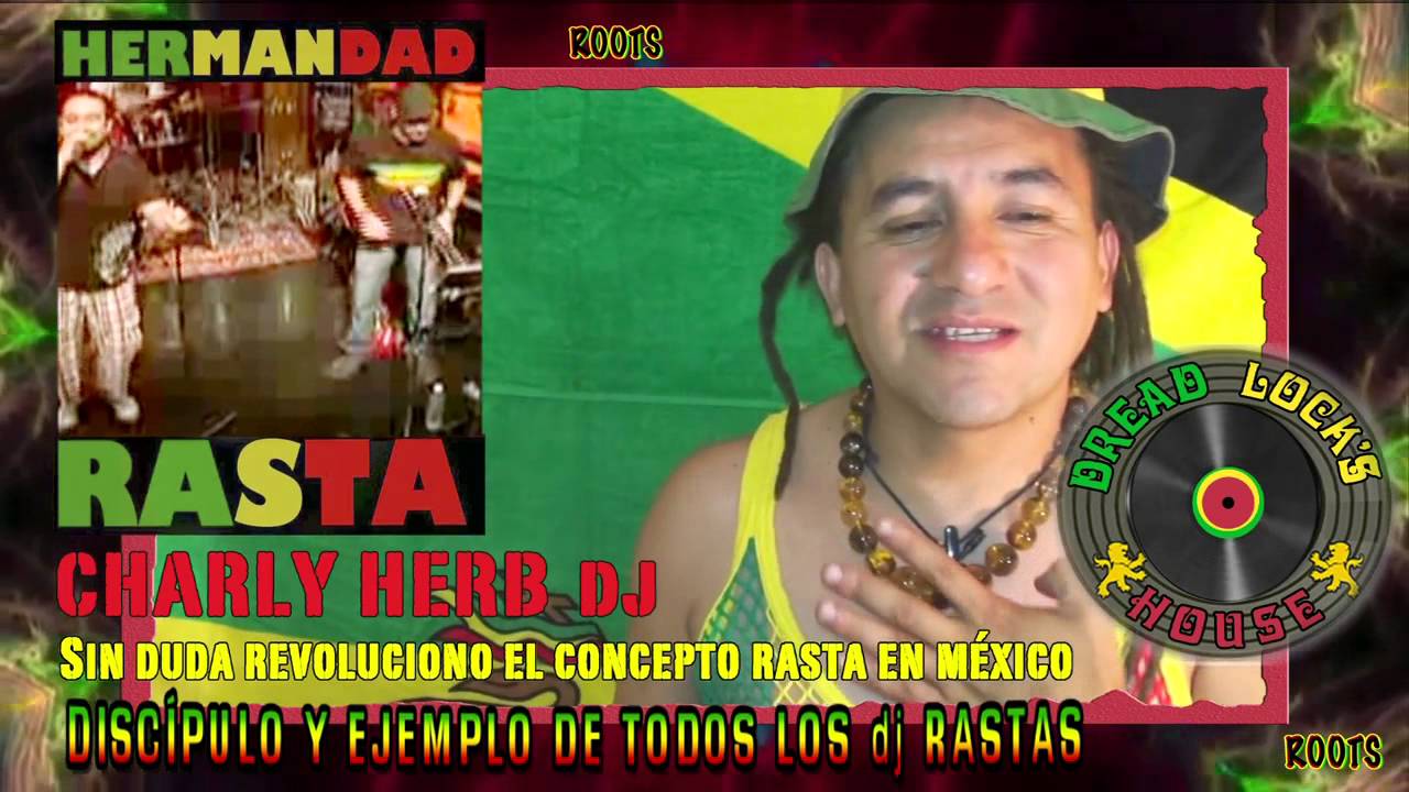 CHARLY HERB DJ  ¨ HISTORIA DE REGGAE EN MÉXICO ¨