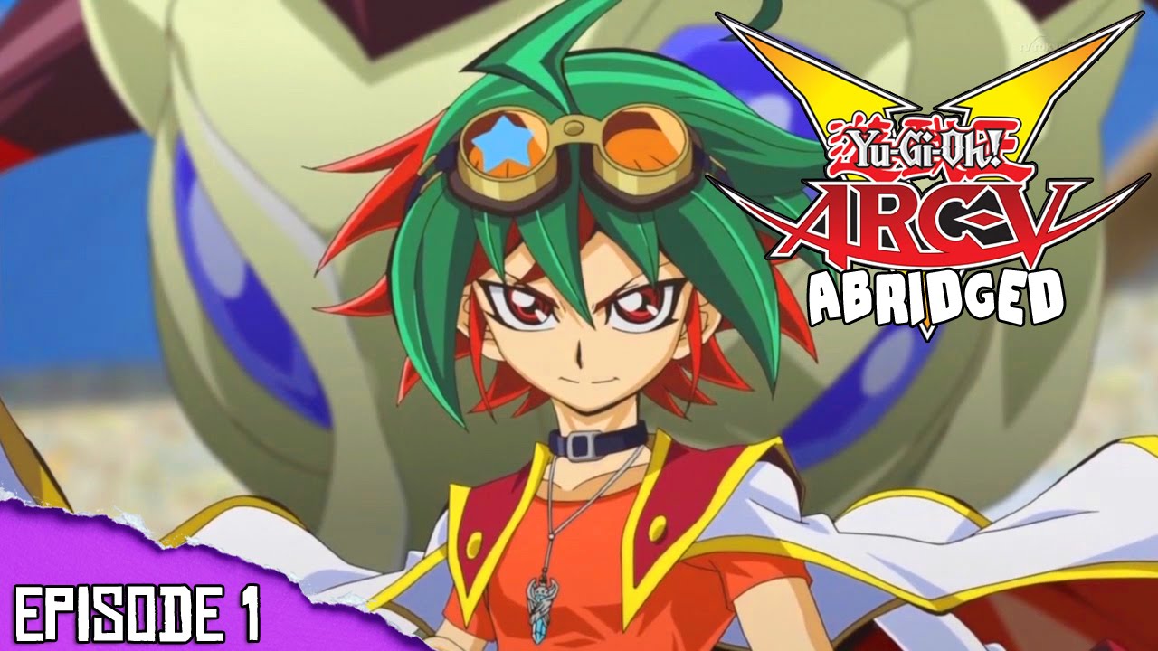 Yu-Gi-Oh! ARC-V Abridged: Episode 1