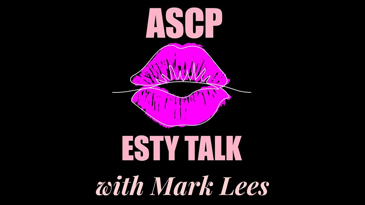 ASCP Esty Talk Podcast (feat. Mark Lees) | TEASER