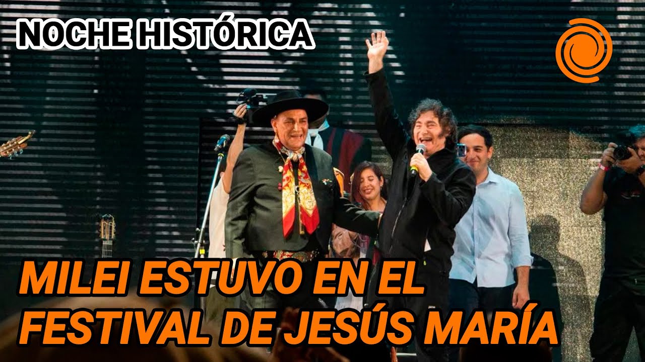 Todo sobre MILEI en el FESTIVAL DE JESÚS MARÍA: cantó con el Chaqueño y halagó a Córdoba
