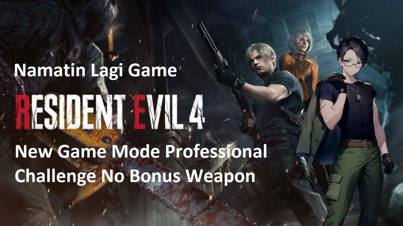 Namatin Sambil Challenge - Resident Evil 4 Remake Mode Pro Part 4