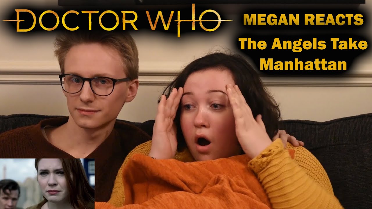 MEGAN REACTS (CRIES) - Doctor Who - The Angels Take Manhattan (Live Reaction)