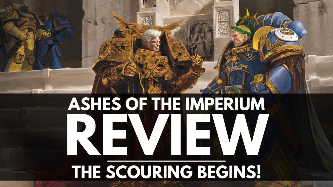 ASHES OF THE IMPERIUM REVIEW! THE SCOURING BEGINS!