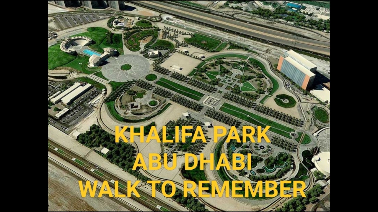 KHALIFA PARK ABU DHABI / WALK TO REMEMBER