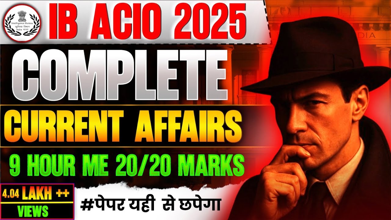 IB-ACIO COMPLETE CURRENT AFFAIRS 2025 || BY SAGAR SIR || DESIRE TO LEARN