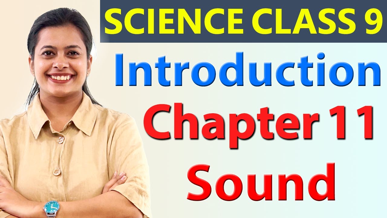Introduction, Chapter 11 - Sound - Science Class 9 NCERT