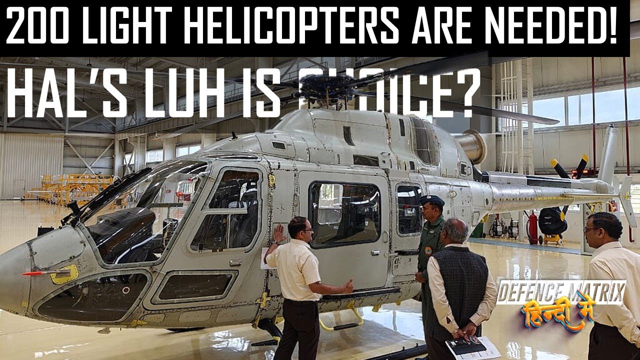 200 Light Helicopters are Needed! | HAL's LUH is the Choice? | हिंदी में