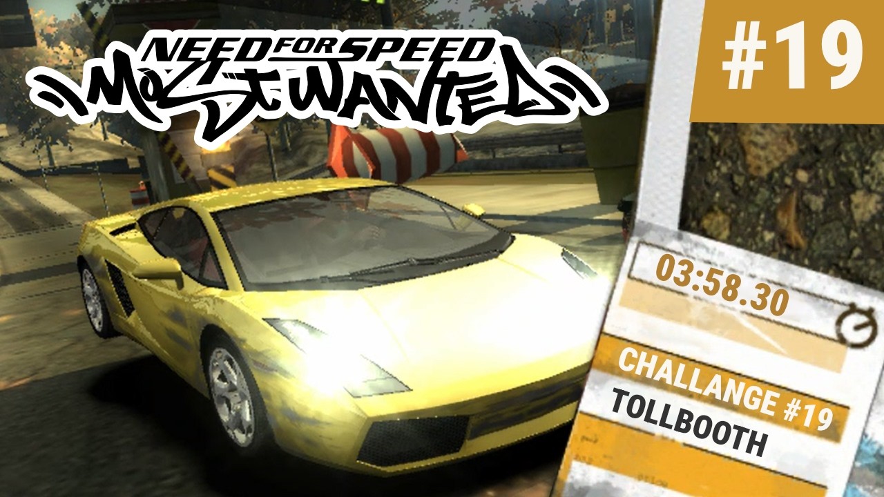 Challenge 19 – Tollbooth Time Trial (4:05) | NFS Most Wanted 2005