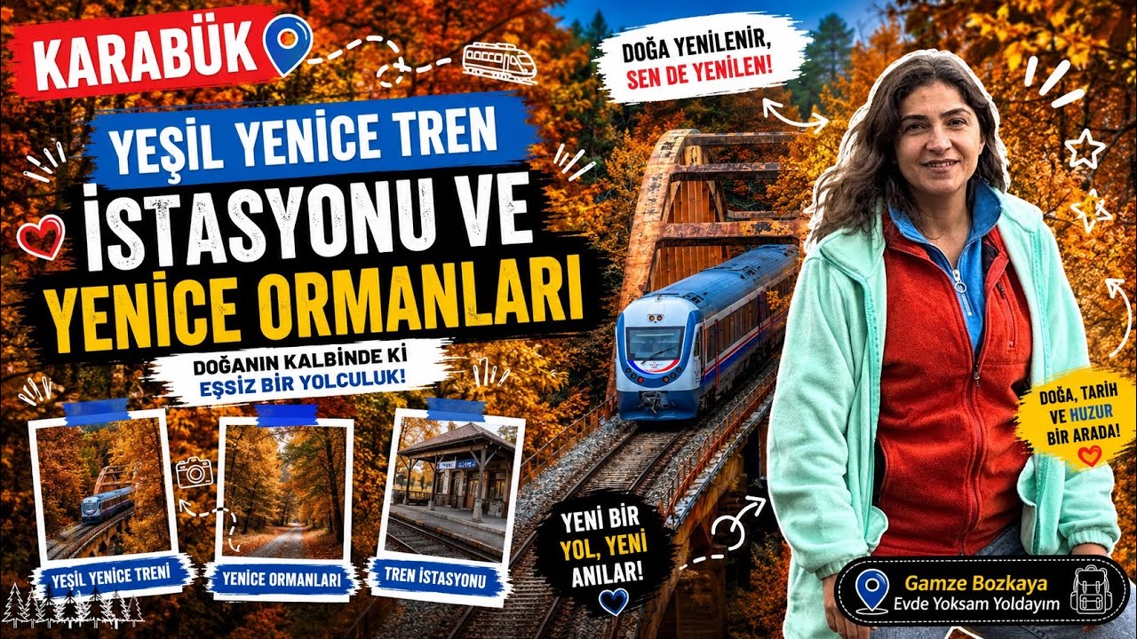 KARABÜK YENİCE ORMANLARI VE TREN İSTASYONU