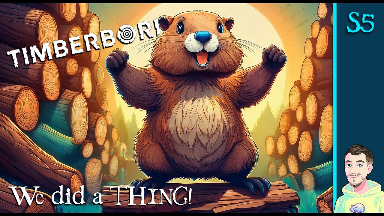 We DID A THING!!! TIMBERBORN Gameplay S5E3