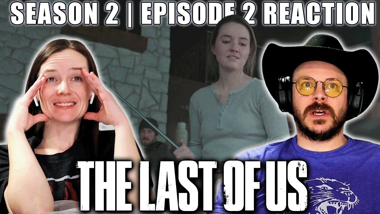 The Last of Us | Season 2 | Episode 2 Reaction | They Did It Now!