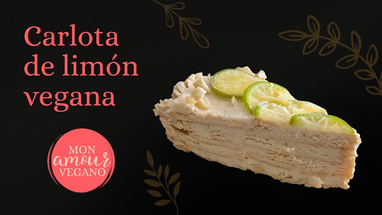 Carlota de limón vegana. Receta con tofu.