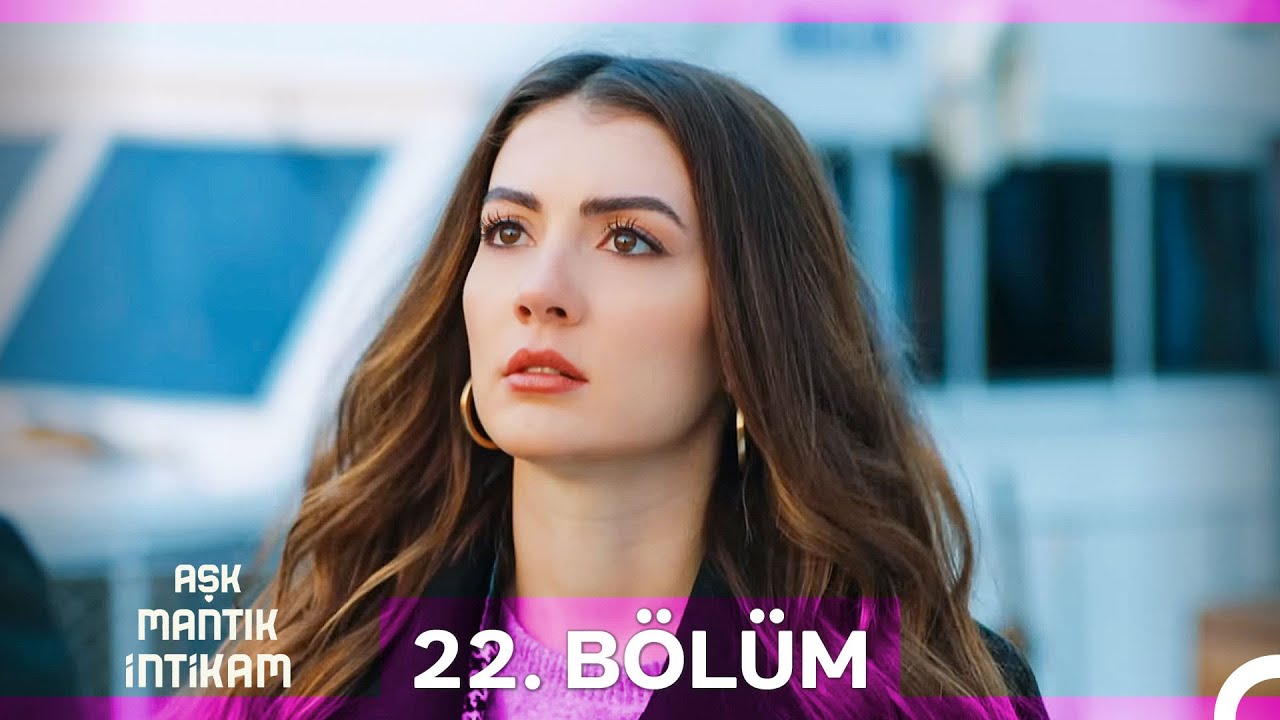 Aşk Mantık İntikam 22. Bölüm | İyileştirilmiş Görüntü