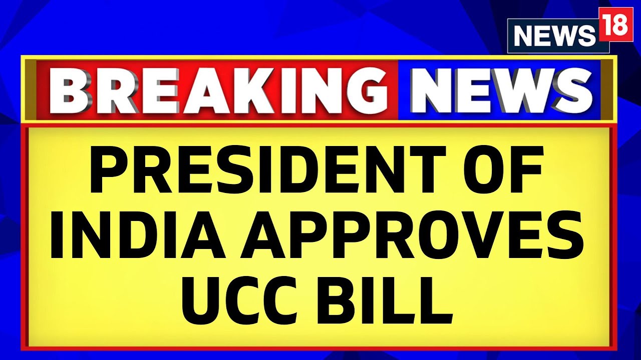 UCC Bill | President Droupadi Murmu Approves Uniform Civil Code Bill In Uttarakhand | News18