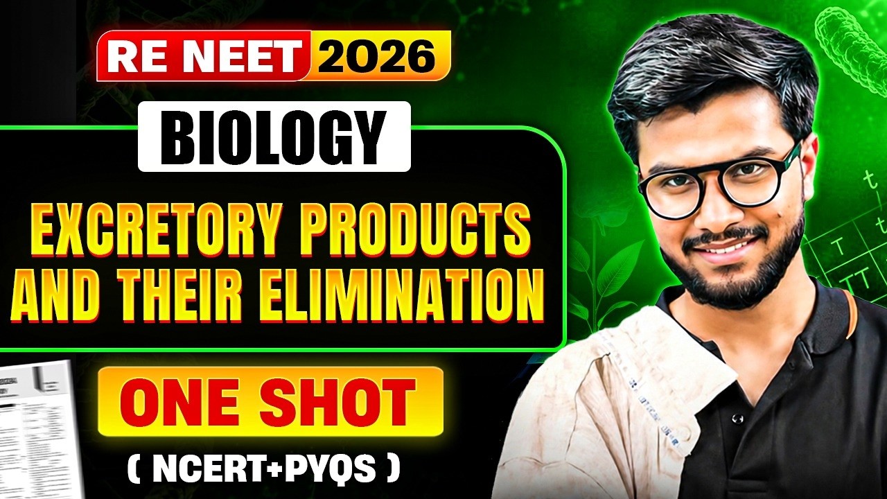 Excretory Products & Their Elimination in One Shot | NCERT + PYQs | RE-NEET 2026 | by Subash Sir