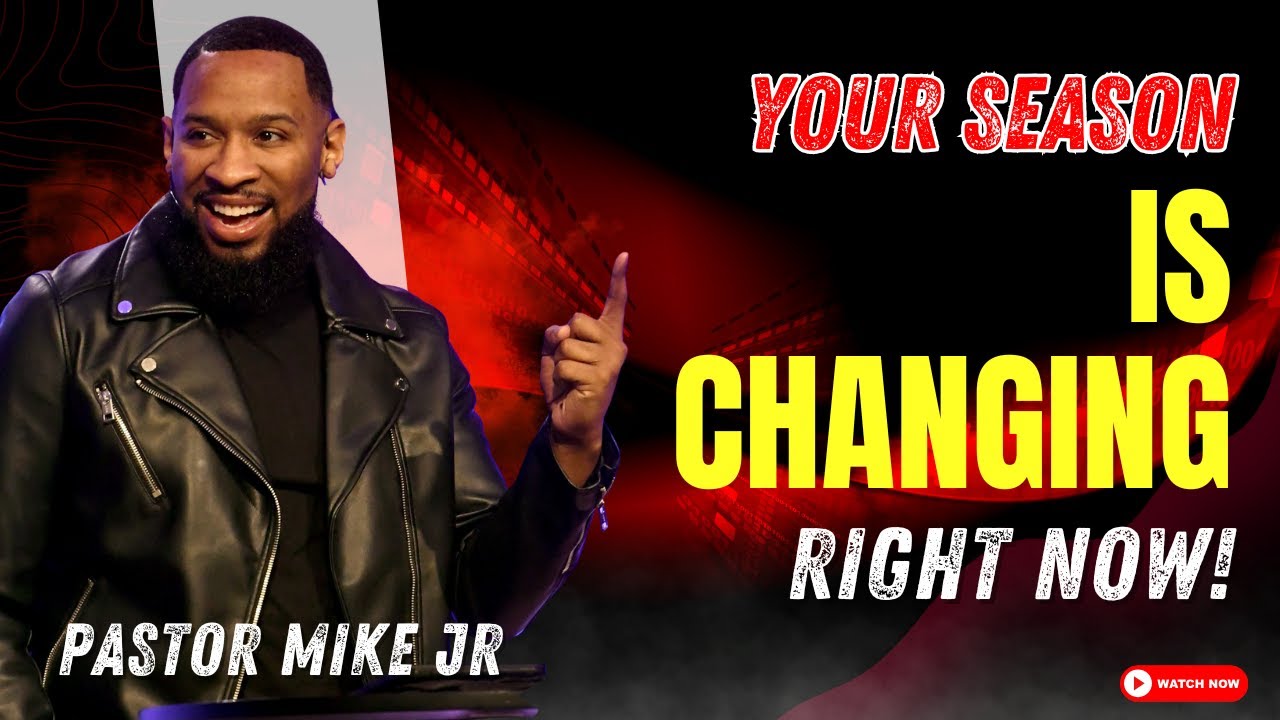 Pastor Mike McClure Jr 2026 - Your Season Is Changing Right Now!