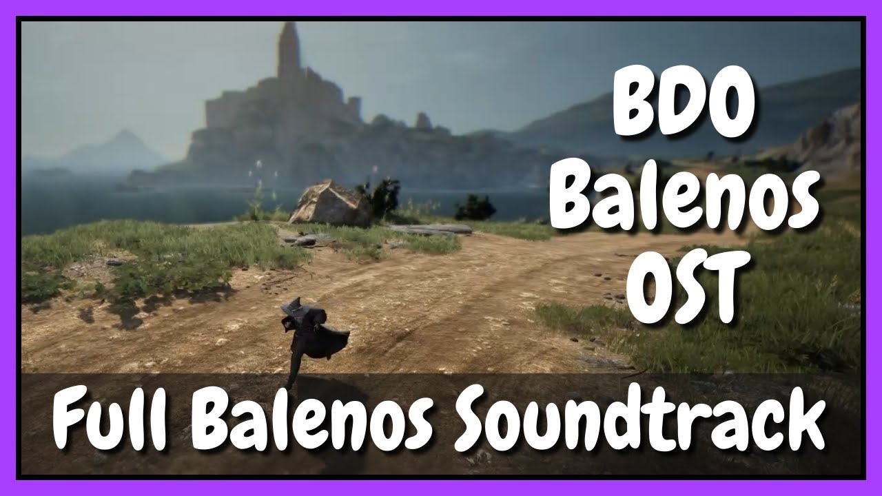 Balenos FULL Soundtrack | Black Desert OST with Timestamps