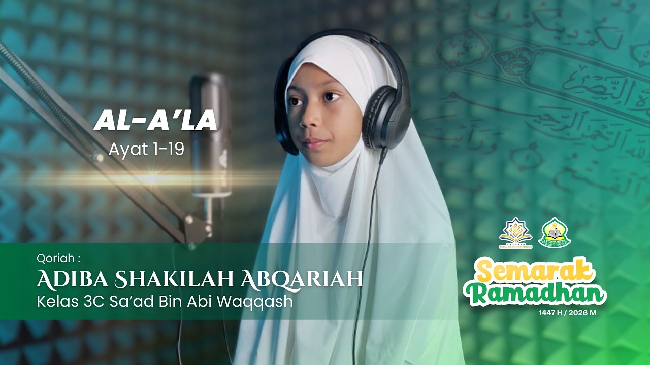 Surah Al-A'la | Adiba Shakilah Abqariah | Murottal Juz 30