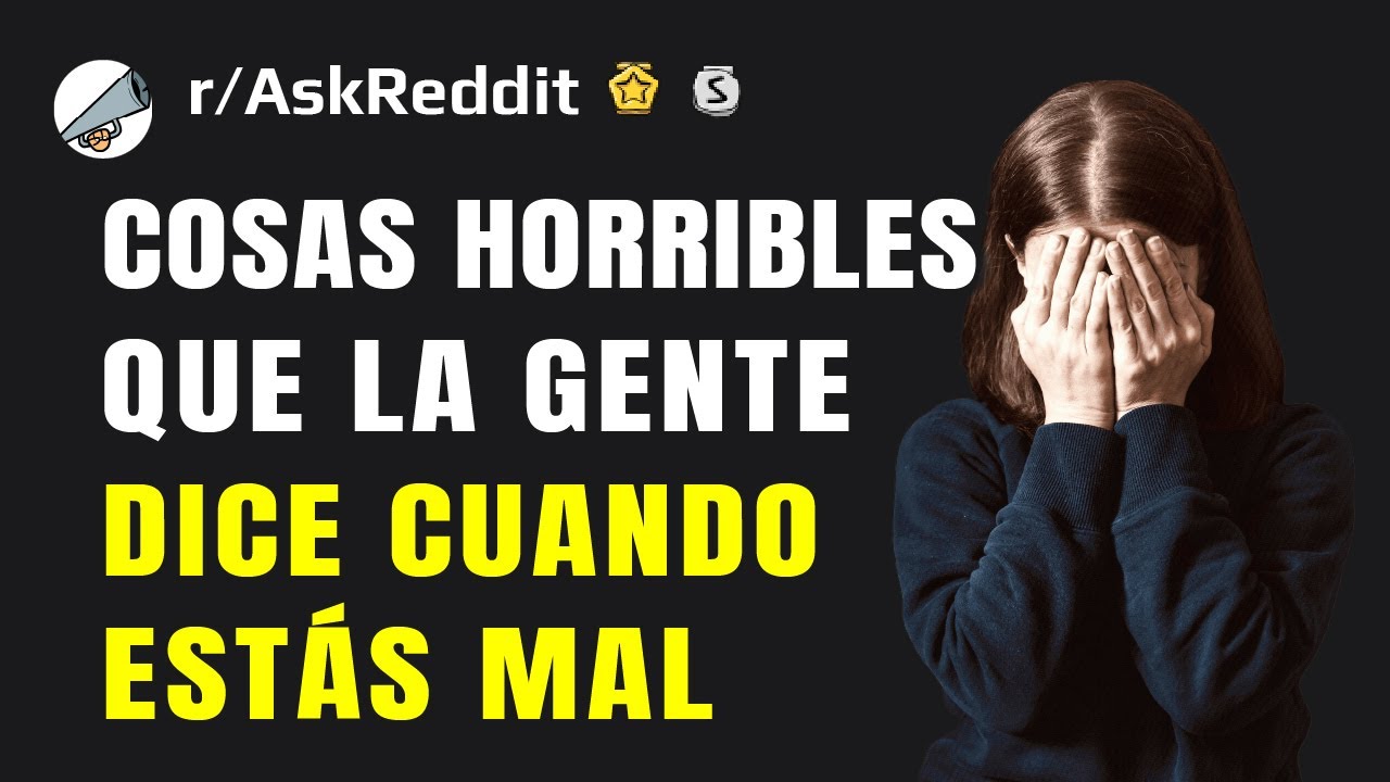 &iquest;Qu&eacute; es lo M&Aacute;S CRUEL que te han dicho en tu peor momento?