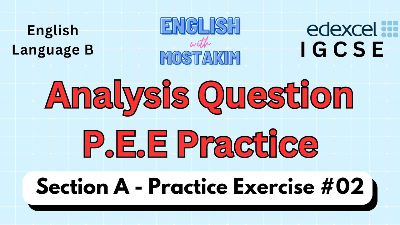 Analysis Question P.E.E Practice Exercise #02 | IGCSE English Language B