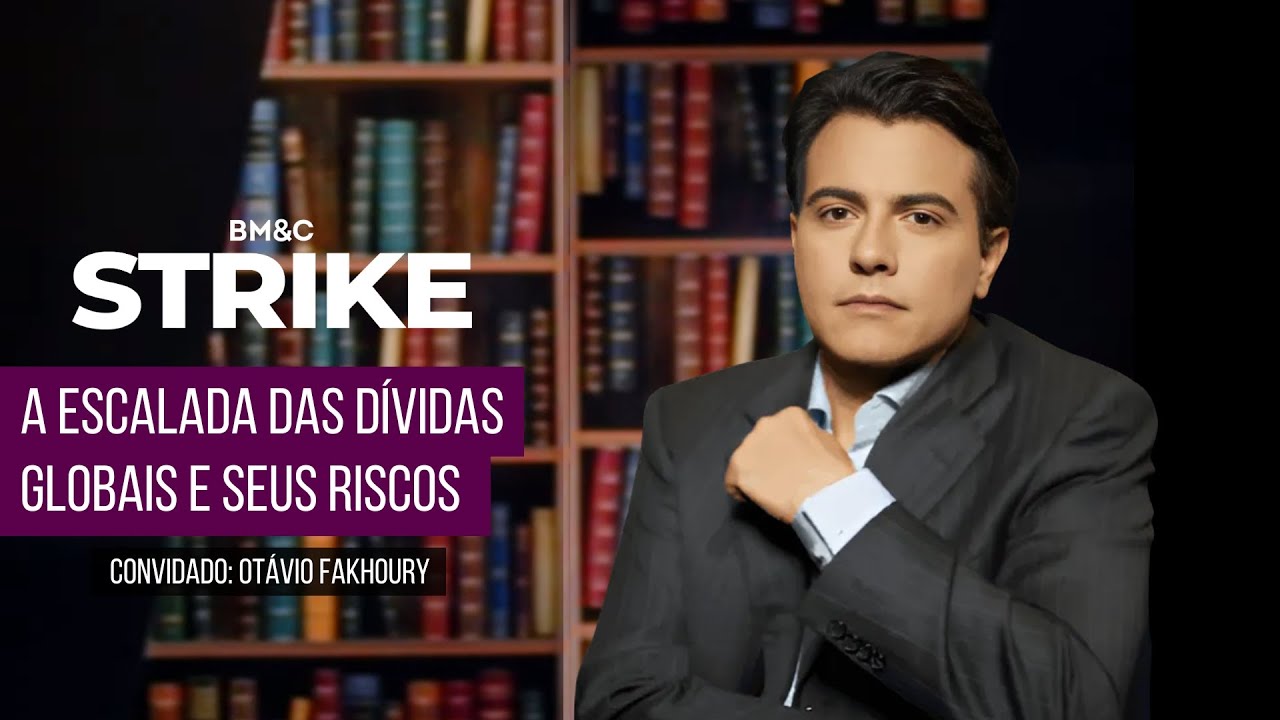 A escalada das dívidas globais e seus riscos | BM&C STRIKE