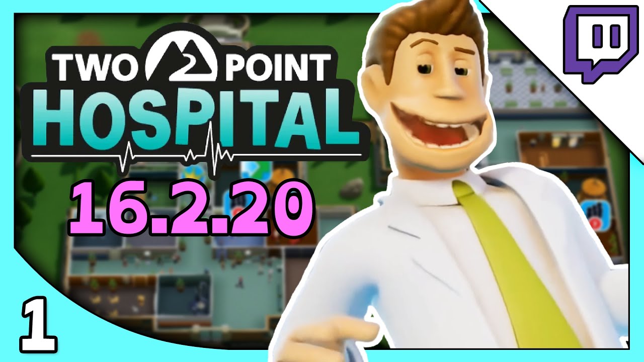TWO POINT HOSPITAL | Stream - Two Point Hospital Gameplay part 1