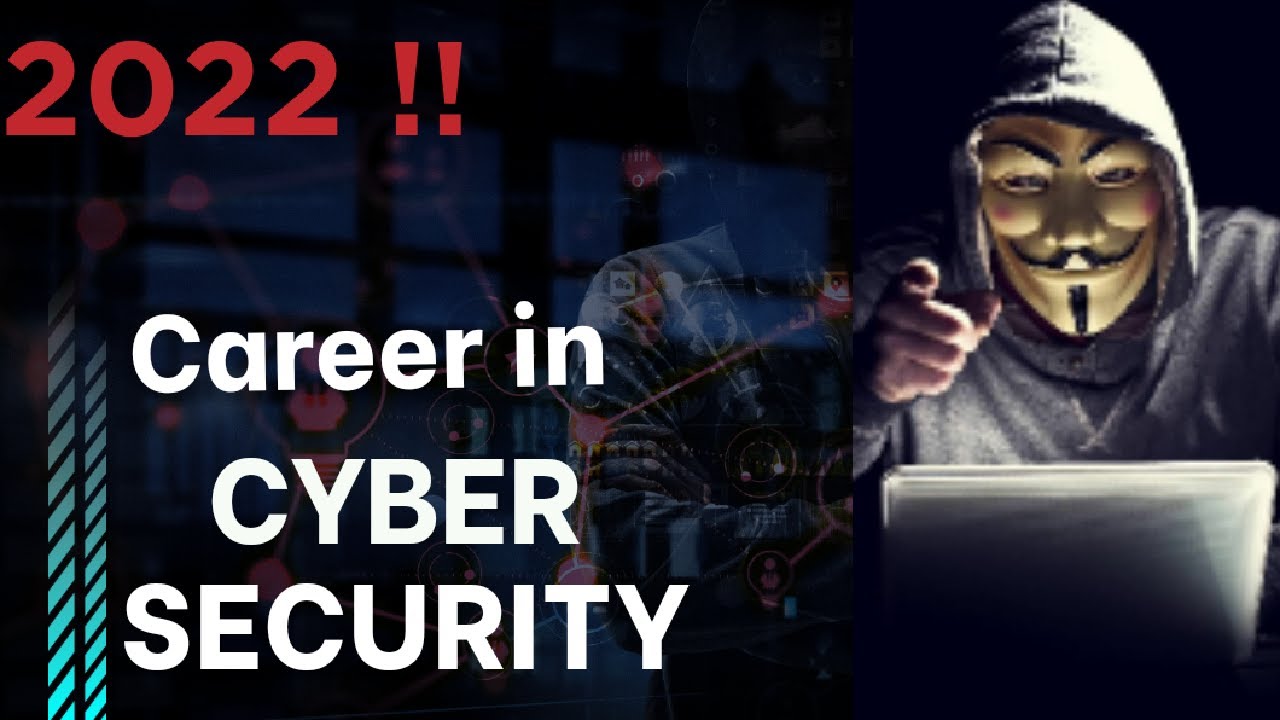 Career in Cyber Security and Ethical Hacking | Scope in Cyber Security and Ethical Hacking in 2022