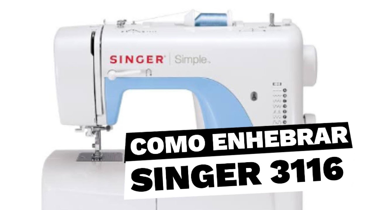 Como enhebrar maquina doméstica I Singer simple 3116