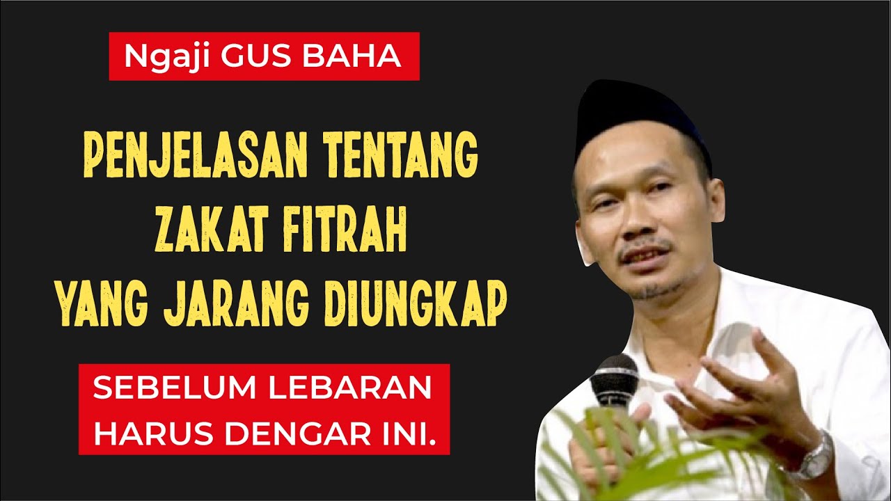 Ngaji Gus Baha - Penjelasan Tentang Zakat Fitrah yang Jarang Diungkap
