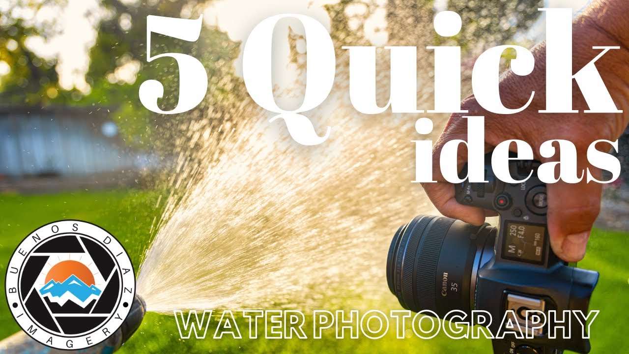 5 QUICK WATER PHOTOGRAPHY IDEAS