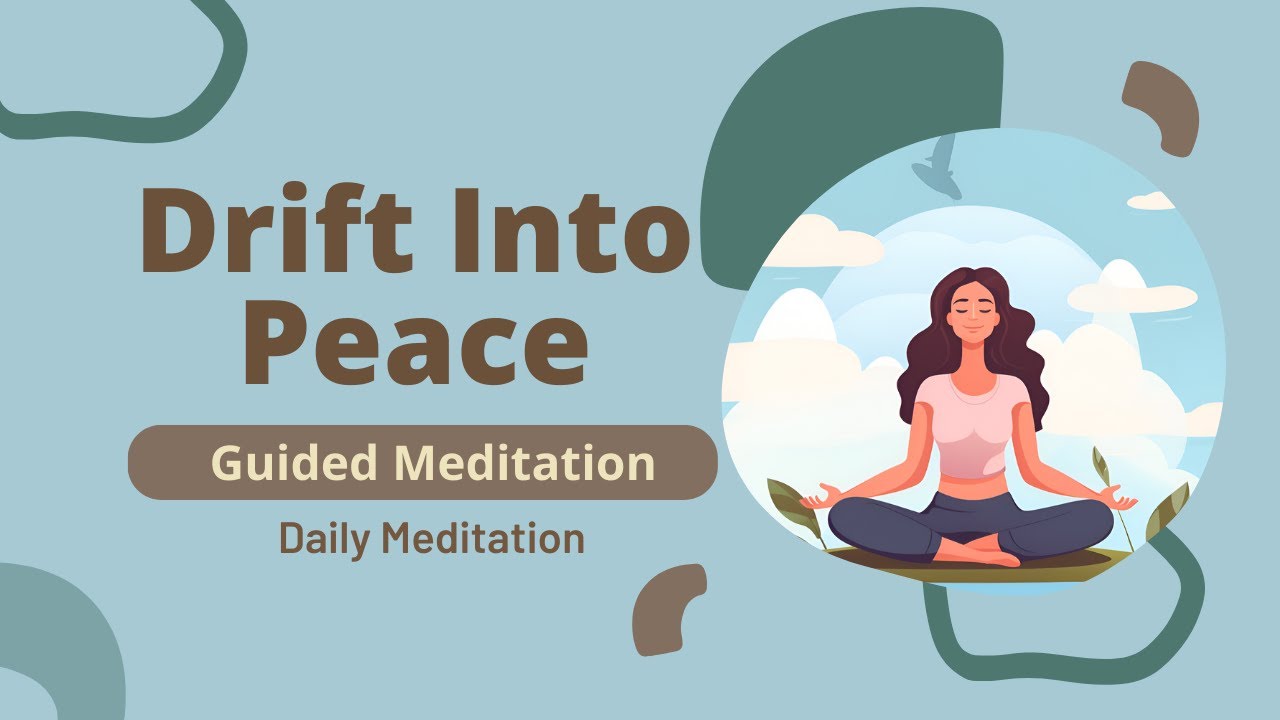 Drift Into Peace | Guided Meditation for Inner Peace | Daily Meditation