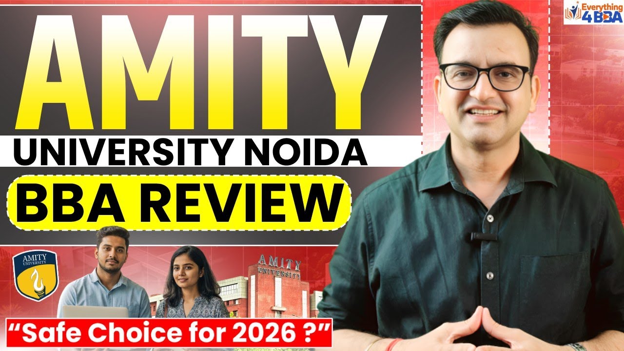 Amity University Noida BBA Review 2026 | Fees, Placements, Admission Full Details