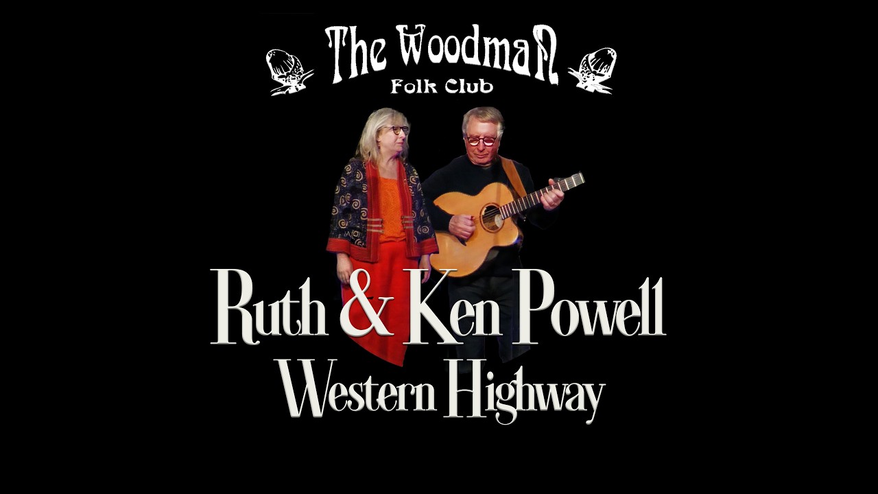 Ruth & Ken Powell : Western Highway (Live At The Woodman Folk Club)
