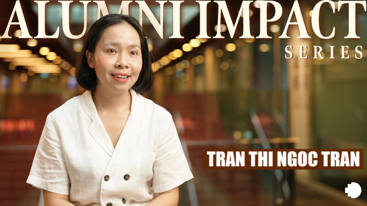 Alumni Impact (Episode 3) - Tran Thi Ngoc Tran | RMIT Vietnam