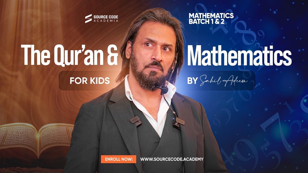 The Qur’an and Mathematics for Kids with Sahil Adeem | @SahilAdeemPodcast 