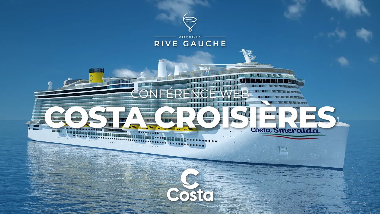 Tour du Monde & Méditerranée avec Costa Croisières 🚢 | Conférence Web Voyages Rive Gauche